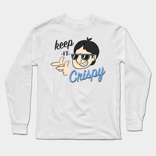 Keep it Crispy Long Sleeve T-Shirt